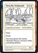 Terry Pin, Turboturtle [Playtest]