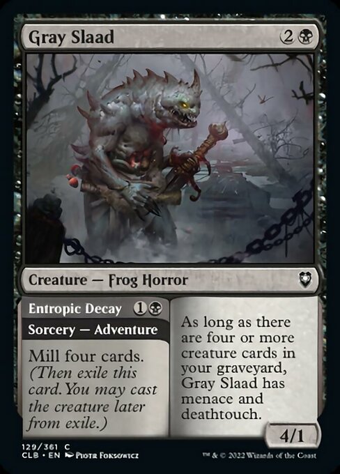 Gray Slaad // Entropic Decay [Foil]
